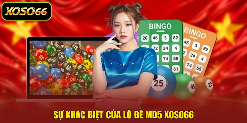 Sự khác biệt của Lô đề MD5 XOSO66