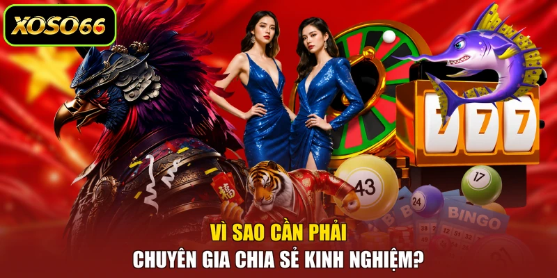 Vì sao cần phải chuyên gia chia sẻ kinh nghiệm?